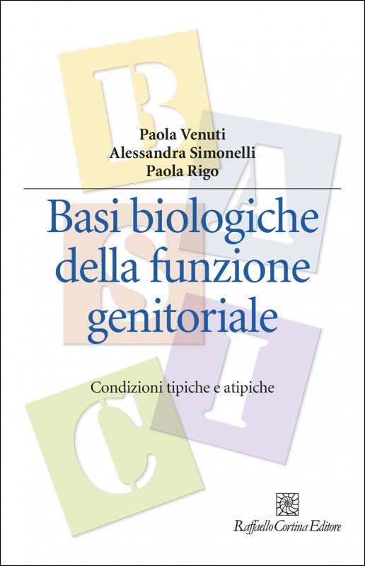 Basi biologiche della funzione genitoriale. Condizioni tipiche e atipiche