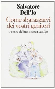 Come sbarazzarvi dei vostri genitori... Senza delitto e senza castigo