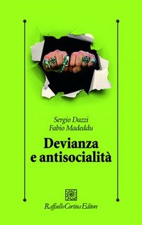 Devianza e antisocialità. Le prospettive scientifiche e cliniche contemporanee