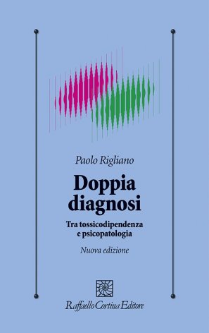 Doppia diagnosi. Tra tossicodipendenza e psicopatologia