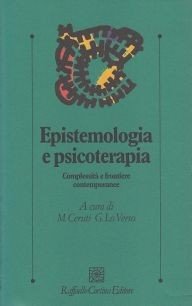 Epistemologia e psicoterapia. Complessità e frontiere contemporanee