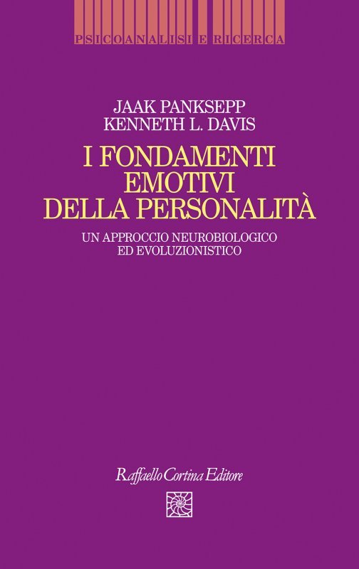 I fondamenti emotivi della personalità. Un approccio neurobiologico ed evoluzionistico