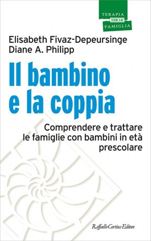 Il bambino e la coppia. Comprendere e trattare le famiglie con bambini in età prescolare