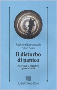 Il disturbo di panico. Psicoterapia cognitiva ipnosi e EMDR