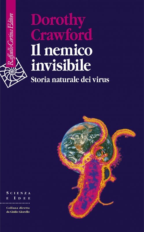 Il nemico invisibile. Storia naturale dei virus
