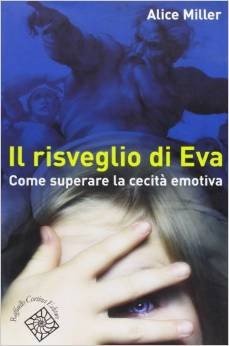 Il risveglio di Eva. Come superare la cecità emotiva
