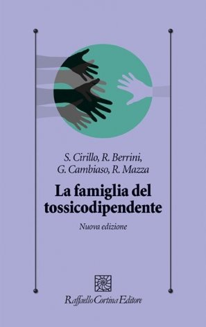 La famiglia del tossicodipendente. Tra terapia e ricerca