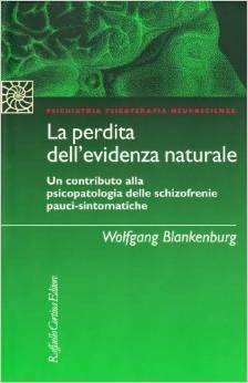 La perdita dell'evidenza naturale. Un contributo alla psicopatologia delle schizofrenie pauci-sintomatiche