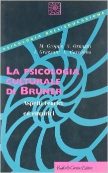 La psicologia culturale di Bruner. Aspetti teorici ed empirici