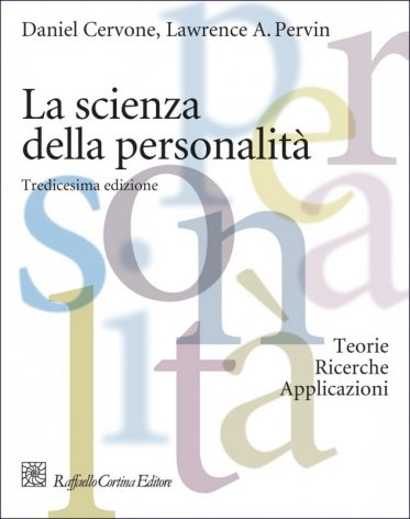 La scienza della personalità. Teorie, ricerche, applicazioni