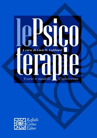 Le psicoterapie. Teorie e modelli d'intervento - autori-vari