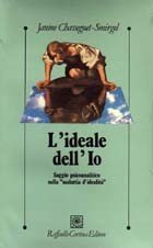 L'ideale dell'io. Saggio psicoanalitico sulla «Malattia d'idealità»