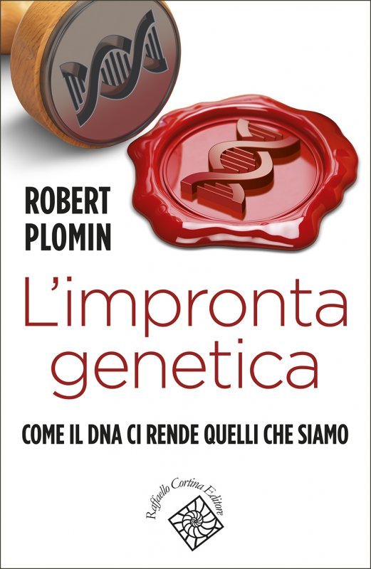 L'impronta genetica. Come il DNA ci rende quelli che siamo