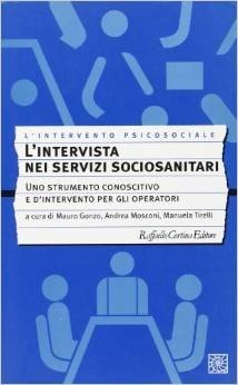 L'intervista nei servizi sociosanitari. Uno strumento conoscitivo e d'intervento per gli operatori