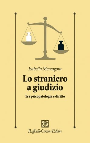 Lo straniero a giudizio. Tra psicopatologia e diritto