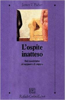 L'ospite inatteso. Dal narcisismo al rapporto di coppia