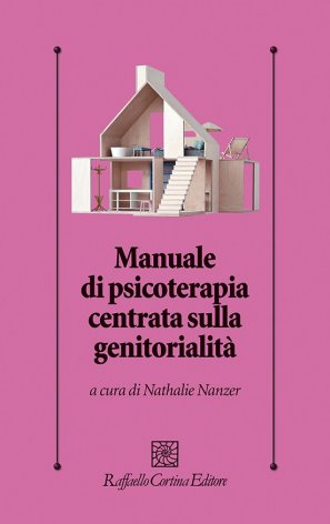 Manuale di psicoterapia centrata sulla genitorialità
