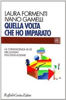 Quella volta che ho imparato. La conoscenza di sé nei luoghi dell'educazione