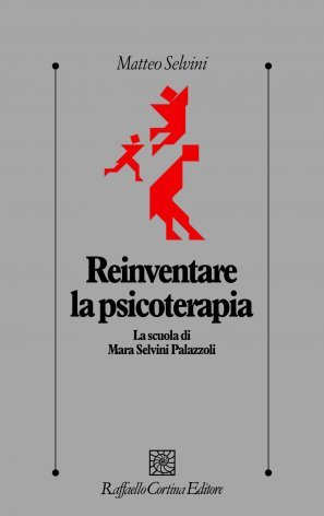 Reinventare la psicoterapia. La scuola di Mara Selvini Palazzoli