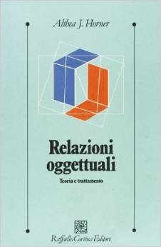 Relazioni oggettuali. Teoria e trattamento