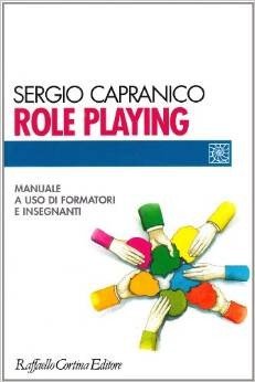 Role playing. Manuale a uso di formatori e insegnanti