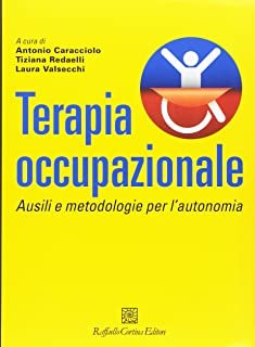 Terapia occupazionale. Ausili e metodologie per l'autonomia