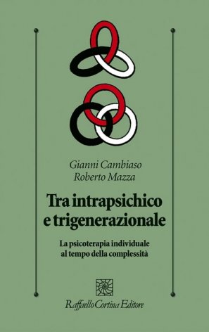 Tra intrapsichico e trigenerazionale. La psicoterapia individuale al tempo della complessità