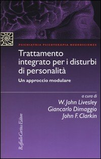 Trattamento integrato per i disturbi di personalità. Un approccio modulare