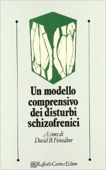 Un modello comprensivo dei disturbi schizofrenici