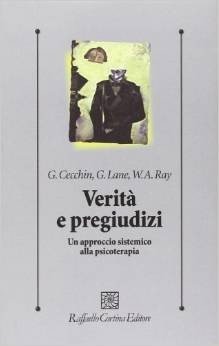 Verità e pregiudizi. Un approccio sistemico alla psicoterapia
