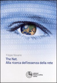The net. Alla ricerca dell'essenza della rete