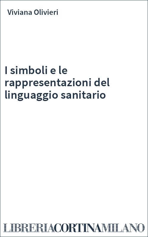 I simboli e le rappresentazioni del linguaggio sanitario