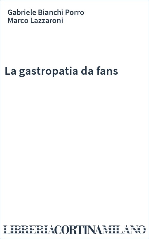 La gastropatia da fans