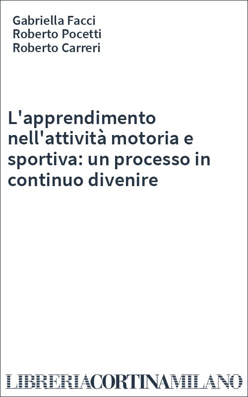 L'apprendimento nell'attività motoria e sportiva: un processo in continuo divenire