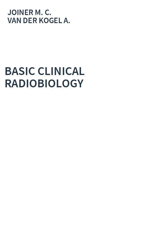 BASIC CLINICAL RADIOBIOLOGY