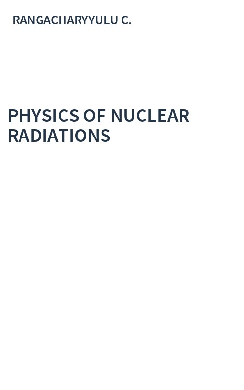 PHYSICS OF NUCLEAR RADIATIONS