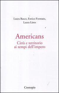 Americans. Città e territorio ai tempi dell'impero