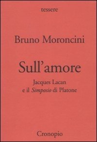 Sull'amore. Jacques Lacan e il «Simposio» di Platone