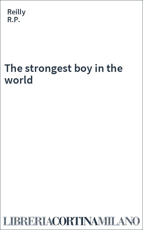 The strongest boy in the world