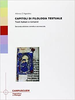 Capitoli di filologia testuale. Testi italiani e romanzi