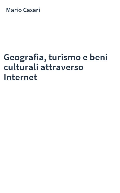 Geografia, turismo e beni culturali attraverso Internet