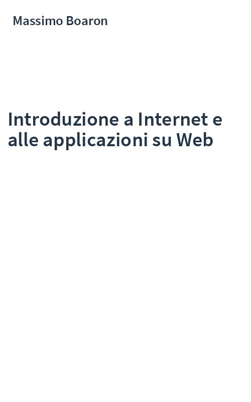 Introduzione a Internet e alle applicazioni su Web
