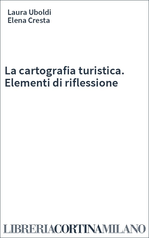 La cartografia turistica. Elementi di riflessione