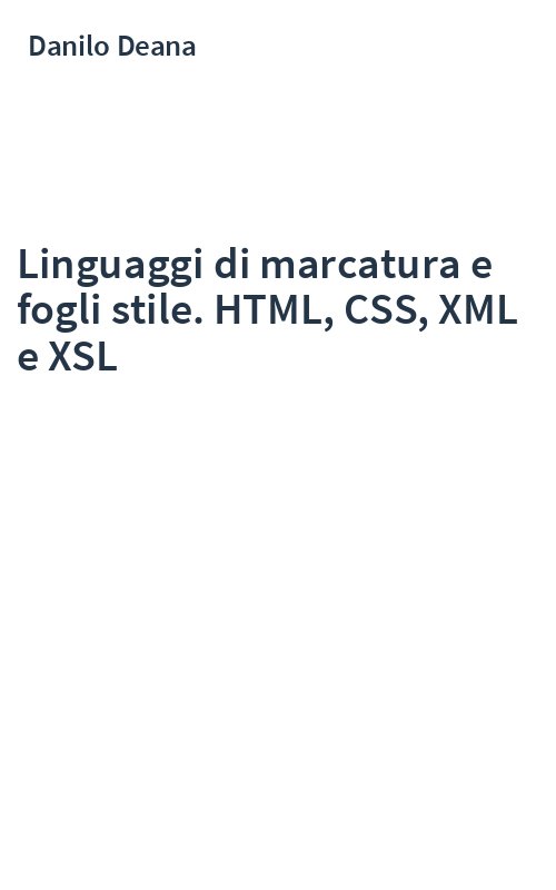 Linguaggi di marcatura e fogli stile. HTML, CSS, XML e XSL