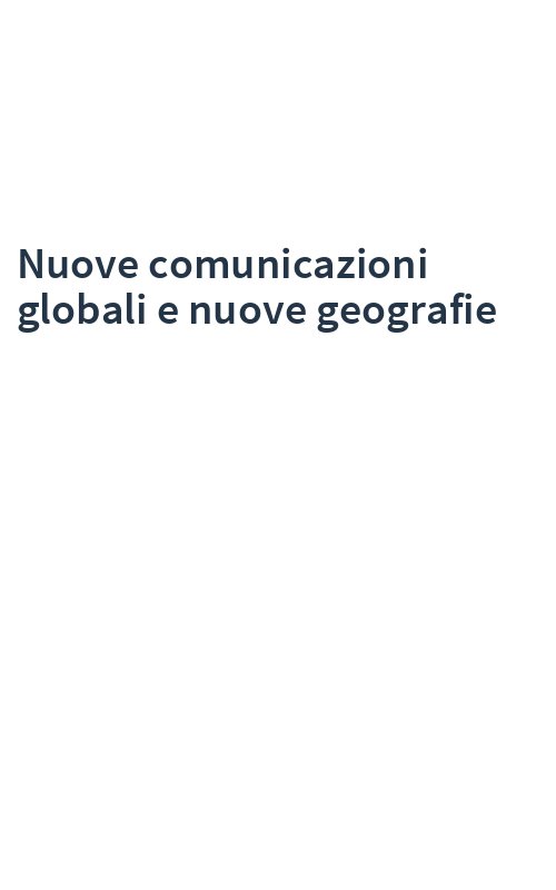 Nuove comunicazioni globali e nuove geografie