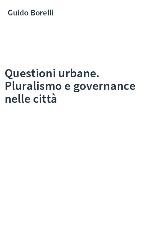 Questioni urbane. Pluralismo e governance nelle città