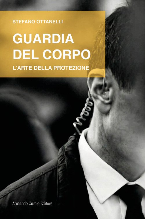 Guardia del corpo. L'arte della protezione