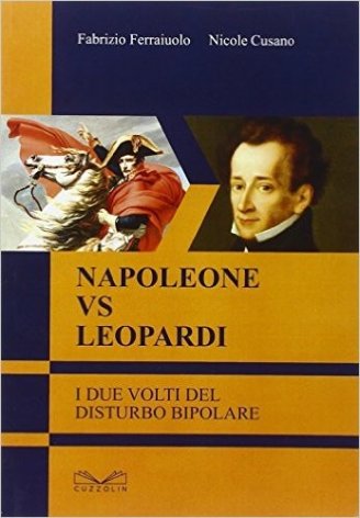 Napoleone vs Leopardi. I due volti del disturbo bipolare