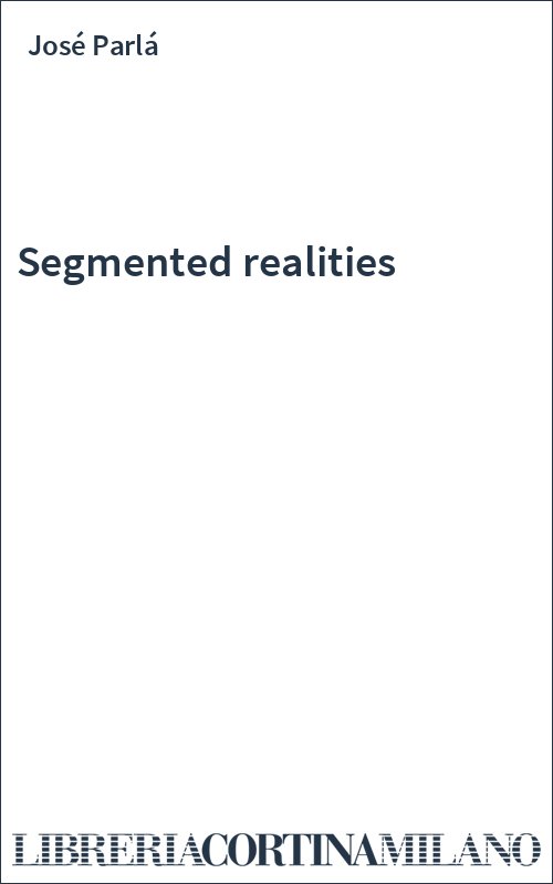 Segmented realities