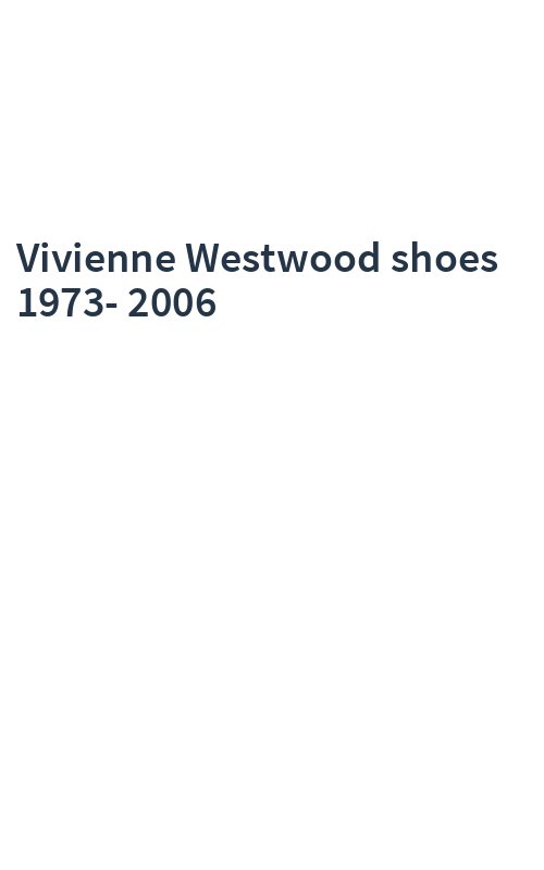 Vivienne Westwood shoes 1973-2006